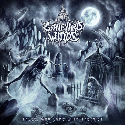 Graveyard Winds : Those, Who Come with the Mist